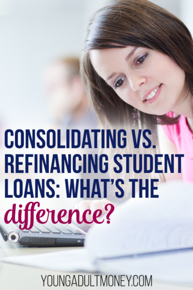 You may think that consolidating and refinancing your student loans are the same thing, but think again. The impact and implications of student loan consolidation is much different than student loan refinancing. Here's how they differ.