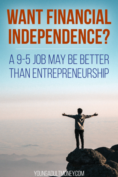 Financial independence is a goal most people have, and many think entrepreneurship is the best path to it. In reality a 9-5 job may be the better approach for a majority of people. Here's why a 9-5 job makes so much sense when pursuing financial independence, and why it doesn't have to kill your entrepreneurial spirit.