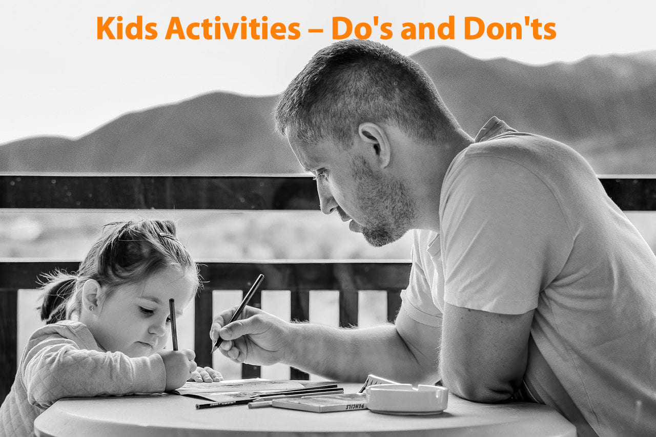 Kids Activities – Do's and Don'ts