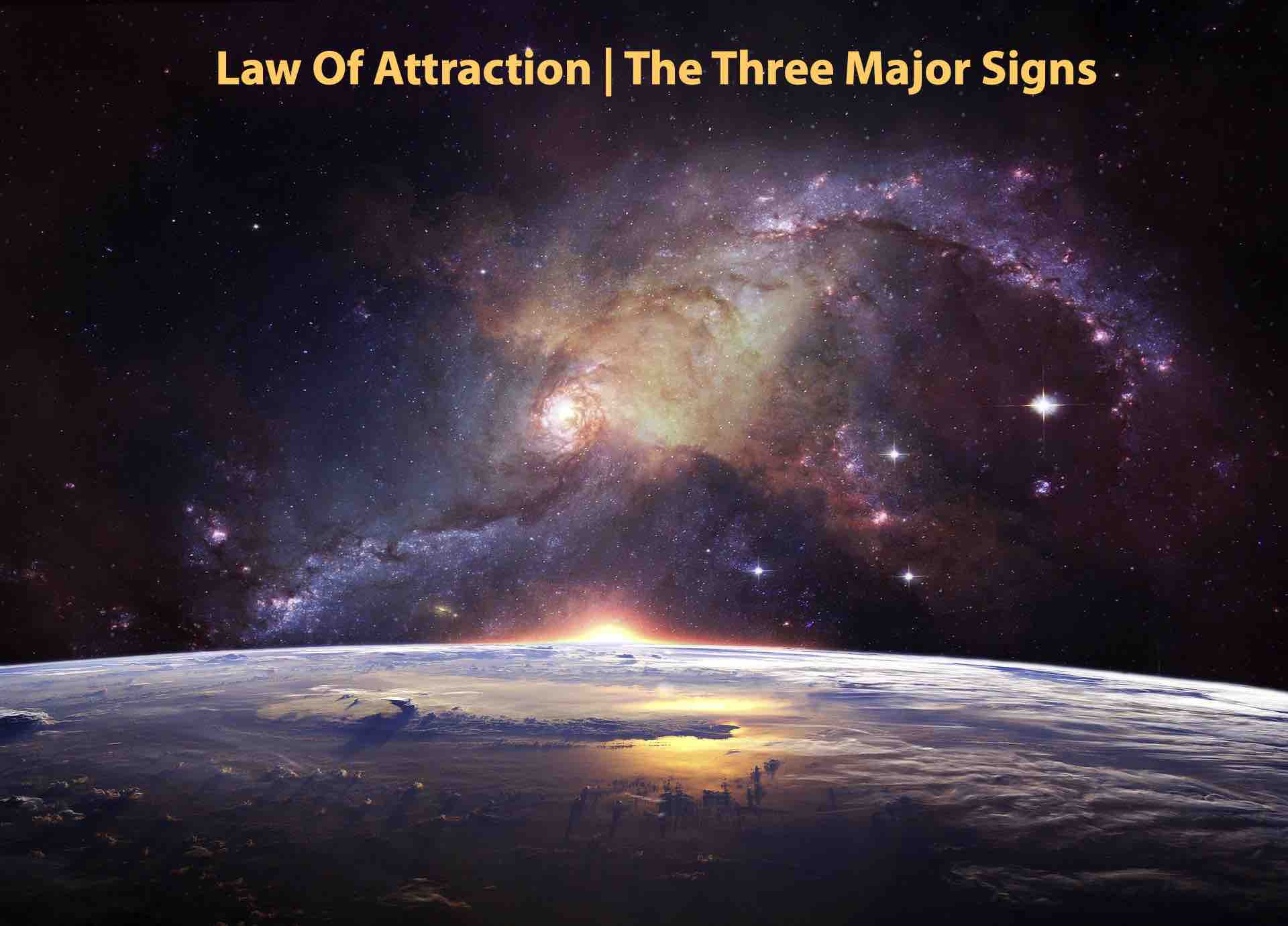 Law of Attraction | The Three Major Signs